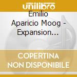 Emilio Aparicio Moog - Expansion Galactica cd