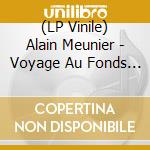 (LP Vinile) Alain Meunier - Voyage Au Fonds De La Mer vinile