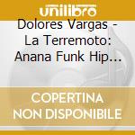 Dolores Vargas - La Terremoto: Anana Funk Hip 1970-75 cd