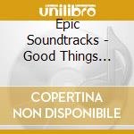 Epic Soundtracks - Good Things (Lp+7
