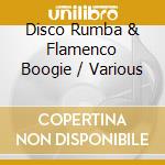 Disco Rumba & Flamenco Boogie / Various cd