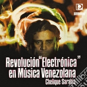 (LP Vinile) Chelique Sarabia - Revolucion Electronica En Musica Venezolana lp vinile
