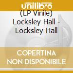 (LP Vinile) Locksley Hall - Locksley Hall vinile