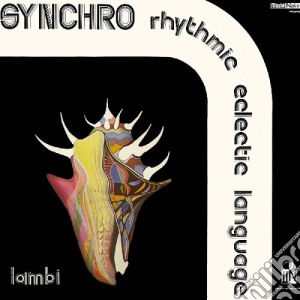(LP Vinile) Synchro Rhythmic Eclectic Language - Lambi (2 Lp) lp vinile