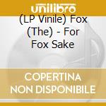 (LP Vinile) Fox (The) - For Fox Sake vinile
