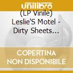 (LP Vinile) Leslie'S Motel - Dirty Sheets -Hq- vinile