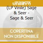(LP Vinile) Sage & Seer - Sage & Seer vinile