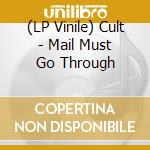 (LP Vinile) Cult - Mail Must Go Through vinile