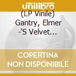(LP Vinile) Gantry, Elmer -'S Velvet Opera- - Elmer Gantry'S Velvet Opera vinile