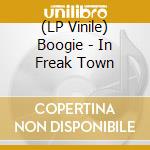 (LP Vinile) Boogie - In Freak Town vinile