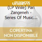 (LP Vinile) Pari Zangeneh - Series Of Music For Young Adults: Iranian Folk lp vinile