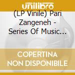 (LP Vinile) Pari Zangeneh - Series Of Music For Young Adults: Iranian Folk vinile