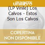 (LP Vinile) Los Calvos - Estos Son Los Calvos vinile