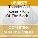 Thunder And Roses - King Of The Black Sunrise cd