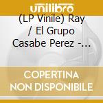(LP Vinile) Ray / El Grupo Casabe Perez - Ray Perez & El Grupo Casabe (2 Lp) lp vinile