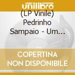 (LP Vinile) Pedrinho Sampaio - Um Grito De Guerra lp vinile