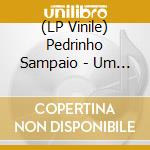 (LP Vinile) Pedrinho Sampaio - Um Grito De Guerra vinile