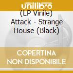 (LP Vinile) Attack - Strange House (Black) vinile