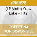 (LP Vinile) Stow Lake - Flite lp vinile