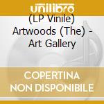 (LP Vinile) Artwoods (The) - Art Gallery vinile