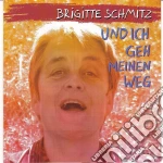 Brigitte Schmitz - Und Ich Gehe Meinen Weg cd