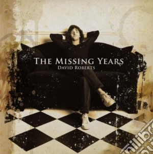 David Roberts - The Missing Years cd musicale di David Roberts