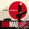 Sven Larsson - Bad Mad Man cd