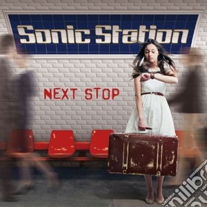 Sonic Station - Next Stop cd musicale di Sonic Station