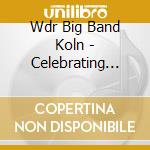 Wdr Big Band Koln - Celebrating Billie Holiday cd musicale di Wdr Big Band Koln