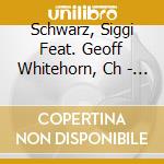 Schwarz, Siggi Feat. Geoff Whitehorn, Ch - The Rock Legends - Live At Ulmer Zelt cd