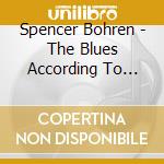 Spencer Bohren - The Blues According To Hank Williams