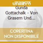 Gunda Gottachalk - Von Grasern Und Wolken cd