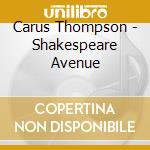 Carus Thompson - Shakespeare Avenue cd