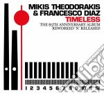 Mikis Theodorakis & Francesco Diaz - Timeless - The 85th Anniversary Album