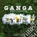 Ganga - Wondrous Machine cd