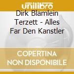 Dirk Blamlein Terzett - Alles Far Den Kanstler cd