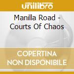 Manilla Road - Courts Of Chaos cd