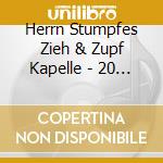 Herrn Stumpfes Zieh & Zupf Kapelle - 20 Lieder Aus 20 Jahren cd
