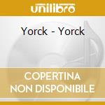 Yorck - Yorck cd musicale di Yorck