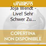 Joja Wendt - Live! Sehr Schwer Zu Spielen cd musicale di Joja Wendt