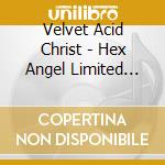 Velvet Acid Christ - Hex Angel Limited Box Edition cd musicale di VELVET ACID CHRIST