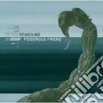 Seabound - Poisonous Friend cd