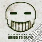 Dismantled - Breed To Death cd