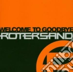 Rotersand - Welcome To Good-bye cd
