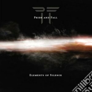 Pride And Fall - Elements Of Silence cd musicale di PRIDE AND FALL