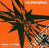 Rotersand - Dare To Live cd