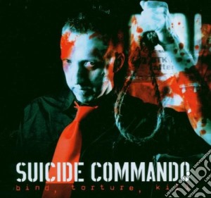 Suicide Commando - Bind, Torture, Kill (2 Cd) cd musicale di Commando Suicide