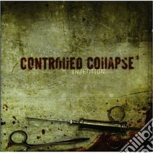 Controlled Collapse - Injection cd musicale di Collapse Controlled