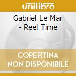 Gabriel Le Mar - Reel Time cd