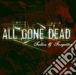 All Gone Dead - Fallen & Forgotten cd